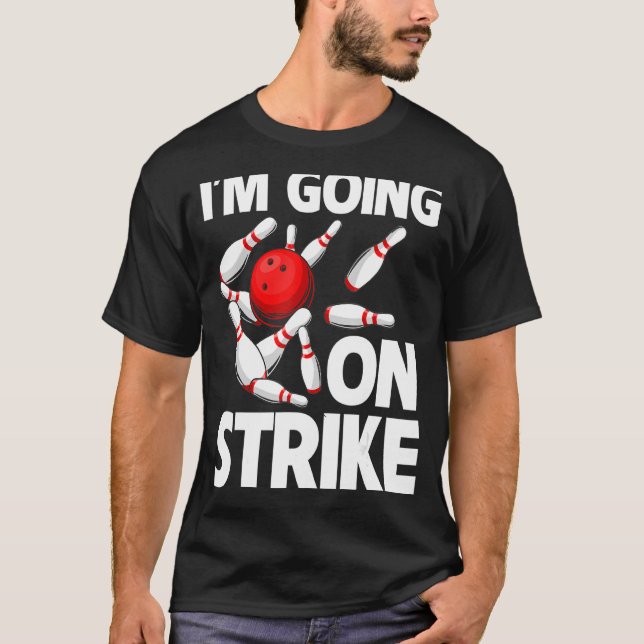 Ich mache jetzt mit Strike Bowling Player Bowler F T-Shirt (Vorderseite)