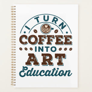 Ich mache Kaffee in Bildung Art Teacher Planer