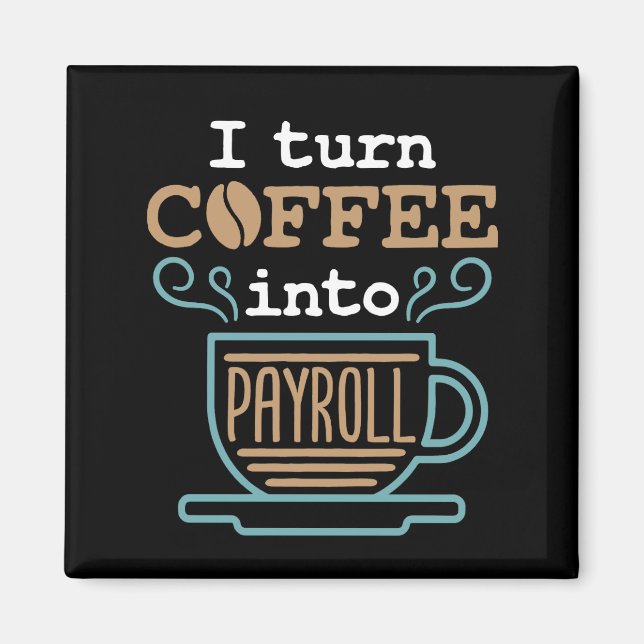 Ich mache Kaffee in Lohnrolle Magnet (Vorne)