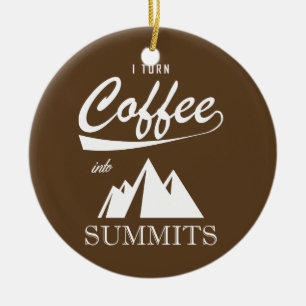 Ich mache Kaffee zu Gipfeln Keramikornament