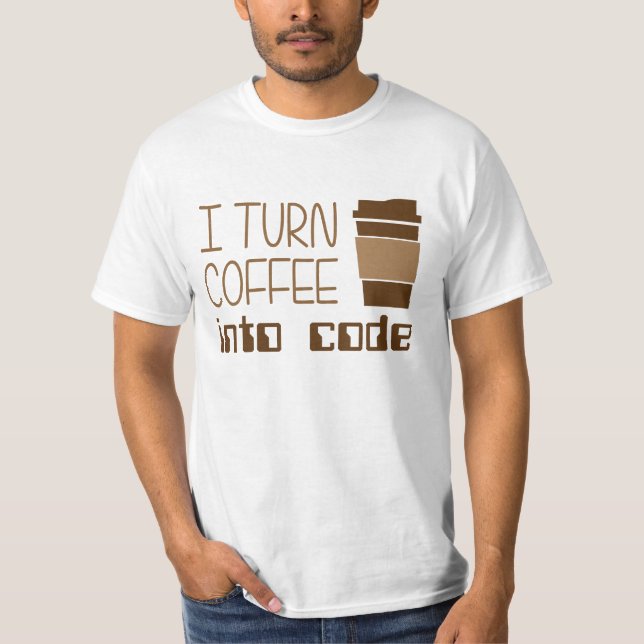Ich mache Kaffee zu Programmierungscode T-Shirt (Vorderseite)