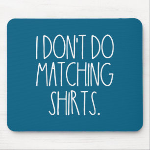 Ich mache kein Matching, aber ich mache Valentinst Mousepad