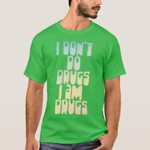 Ich mache keine Drogen Ich bin Drogen Retro Stil l T-Shirt
