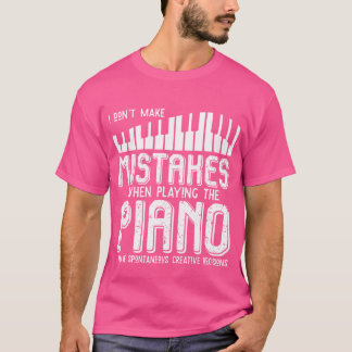 Ich mache keine Fehler beim Klavierspielen Klavier T-Shirt