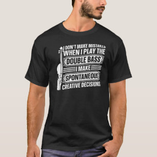 Ich mache keine Fehler, wenn ich doppelte Bassmaus T-Shirt