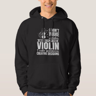 Ich mache keine Fehler, wenn ich Violine Violi spi Hoodie