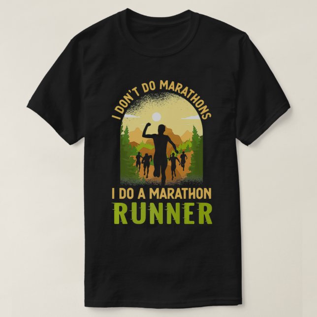 Ich mache keine Marathons, die ich mache einen Mar T-Shirt (Design vorne)