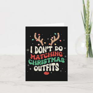 Ich mache keine passenden Weihnachts-Weihnachtssch Karte