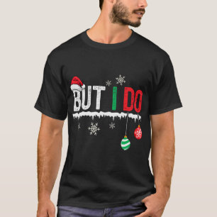 Ich mache keine passenden Weihnachtsartikel, aber T-Shirt