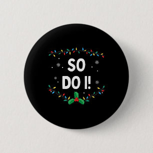 Ich mache keine passenden WeihnachtsfamilienOutfit Button