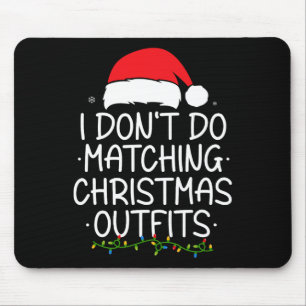 Ich mache keine passenden Weihnachtsoutfits, aber Mousepad