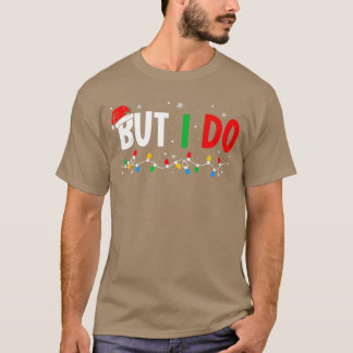 Ich mache keine passenden Weihnachtsoutfits, aber T-Shirt