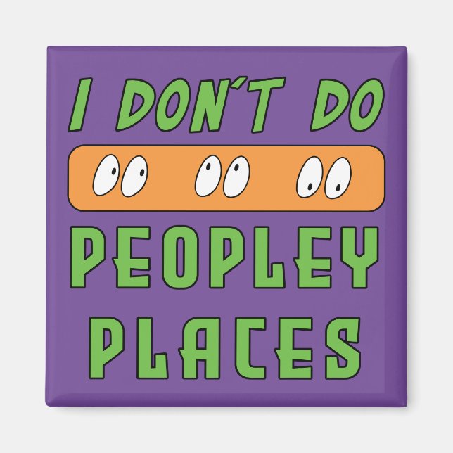 Ich mache keine Peopley Places Magnet (Vorne)