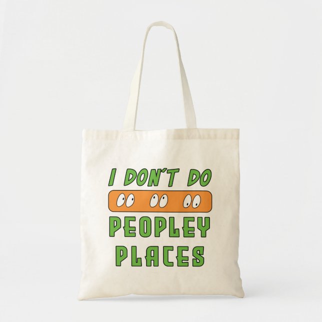 Ich mache keine Peopley Places Tragetasche (Vorne)