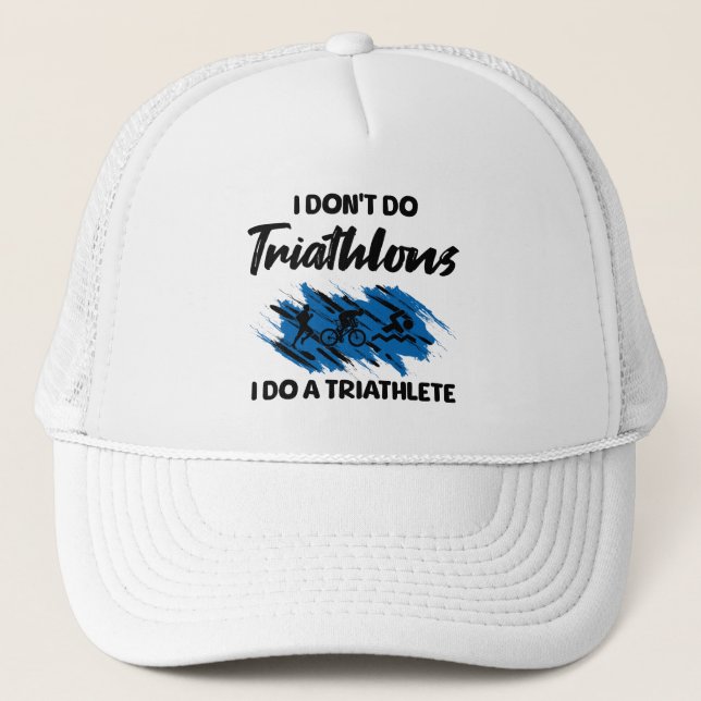 Ich mache keine Triathlons, ich mache einen Triath Truckerkappe (Vorderseite)