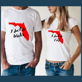 Ich mache keinen Cold komischen Florida Winterschn T-Shirt