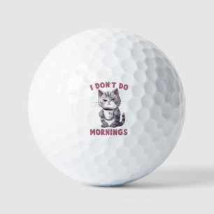 Ich mache keinen Morgen - Graue Katze mit Kaffee Golfball