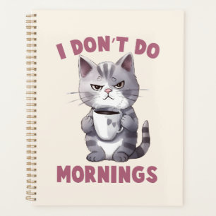 Ich mache keinen Morgen - Graue Katze mit Kaffee Planer