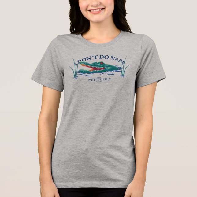 Ich mache keinen Nickerchen-Alligator - Der weiße  Tri-Blend Shirt (Vorderseite)