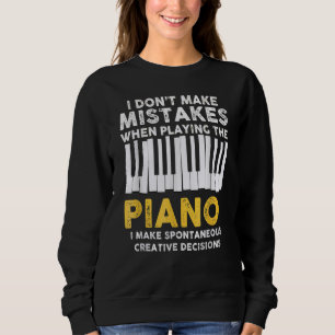 Ich mache keinen Piano-Musiker-Spaß Sweatshirt