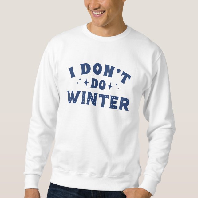 Ich mache keinen Winter Sweatshirt (Vorderseite)
