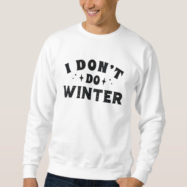 Ich mache keinen Winter Sweatshirt (Vorderseite)