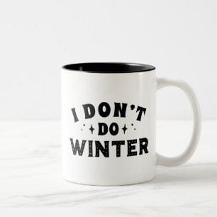 Ich mache keinen Winter Zweifarbige Tasse