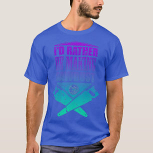 Ich mache lieber Sägemehehlteppiche Holzbearbeitun T-Shirt