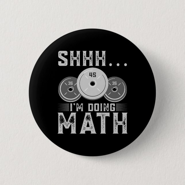 Ich mache Mathe-Fitness-Weightasking-Workout Button (Vorderseite)