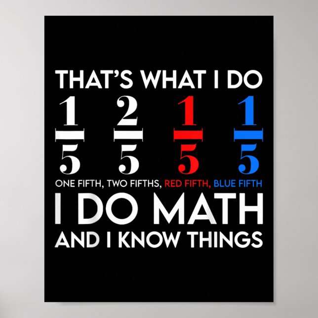 Ich mache Mathe und ich weiß Dinge Mathe Geek Stud Poster (Vorne)