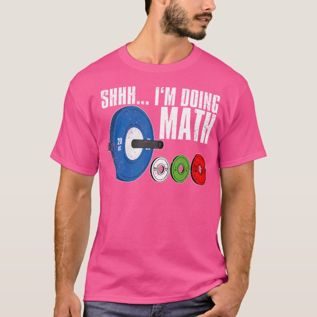 Ich mache Mathe-Workout-Gewichtsanhebung T-Shirt (Vorderseite)