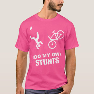 Ich mache mein eigenes Stunts-Rad - Funny Bike T-Shirt