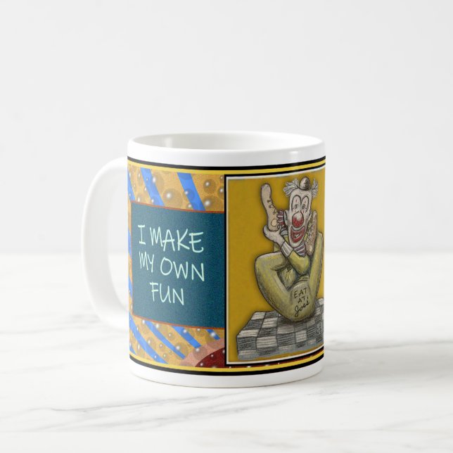 "ICH MACHE MEINE EIGENE FUN CUZ..." MOTTO KAFFEETASSE (Vorderseite Links)