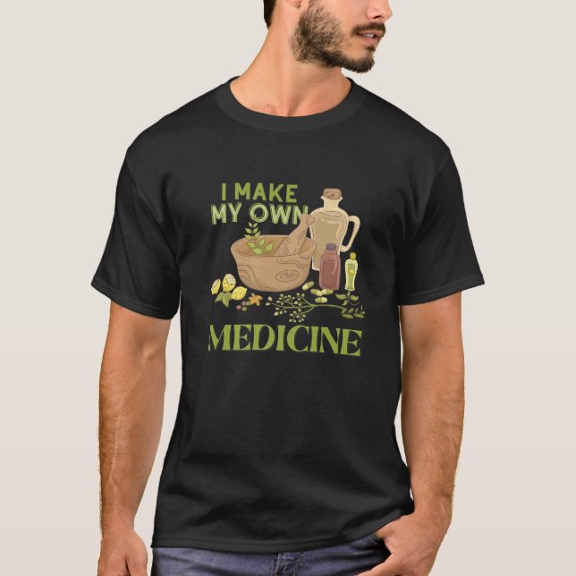 Ich mache meine eigene Kräutermedizin T-Shirt (Vorderseite)