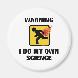 Ich mache meine eigene Wissenschaft - Lustiger Fla Magnet