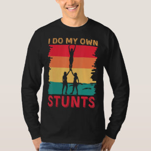 Ich mache meine eigenen Acrobatic Stunts Gimnasts T-Shirt