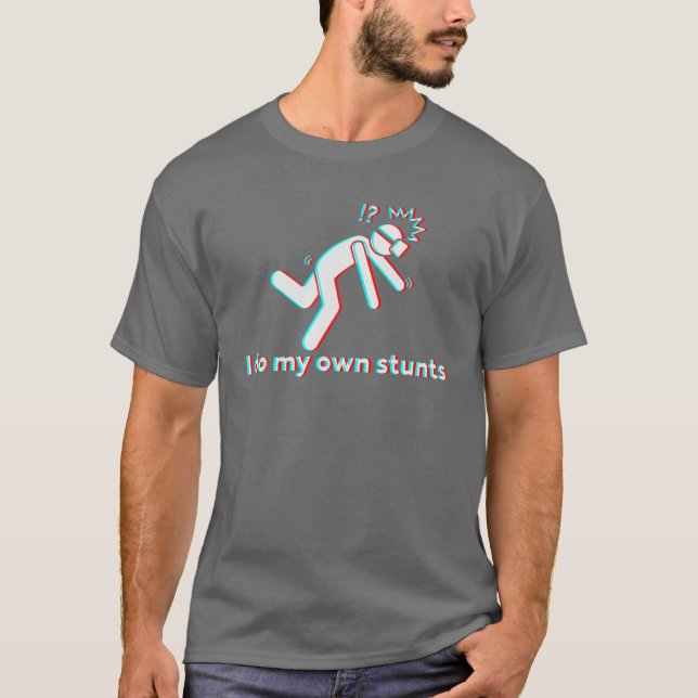 Ich mache meine eigenen Stunts für Virtual Reality T-Shirt (Vorderseite)