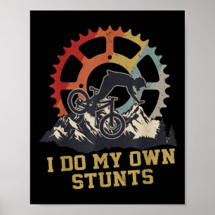 Ich mache meine eigenen Stunts Mountainbike Radfah Poster