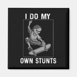 Ich mache meine eigenen Stunts Skateboard Skelett Magnet