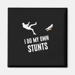 Ich mache meine eigenen Stunts Skater Skateboarder Magnet