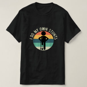 ich mache meine eigenen Stunts T-Shirt