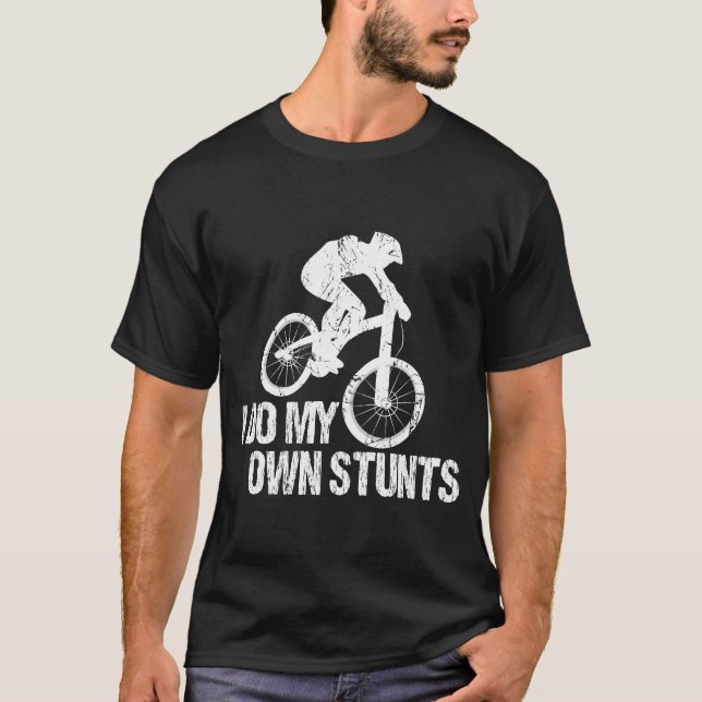 Ich mache meinen eigenen Stunts-Abfahrts-Biken-Fun T-Shirt (Vorderseite)