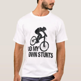 Ich mache meinen eigenen Stunts-Abfahrts-Biken-Fun T-Shirt