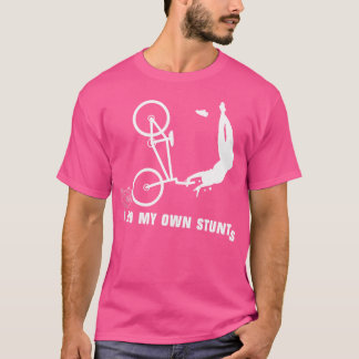 Ich mache meinen eigenen Stunts Bmx Funny Bmx Ride T-Shirt