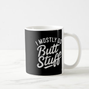 Ich mache meistens Hintern am Fitnessstudio und he Kaffeetasse