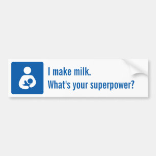Ich mache Milch. Was ist Ihre Supermacht? Autoaufkleber