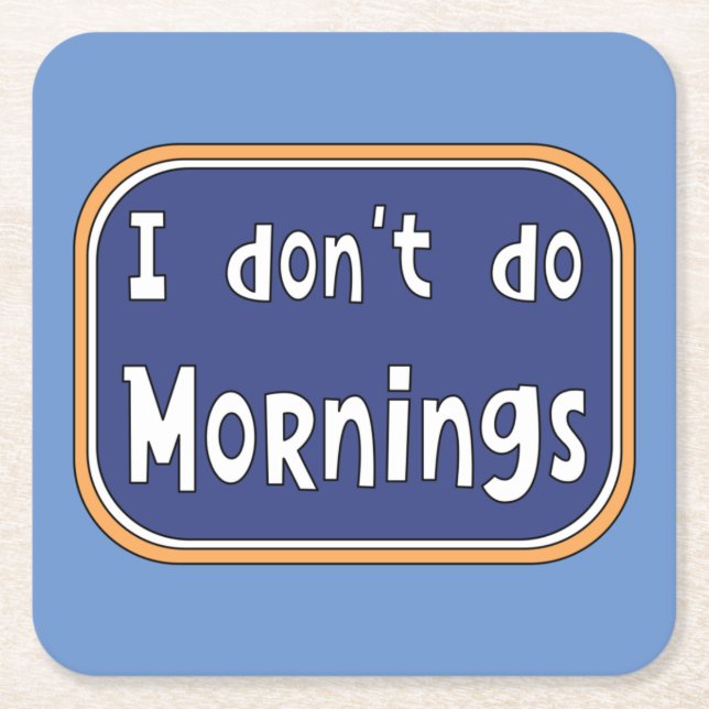 Ich mache Morgens nicht Rechteckiger Pappuntersetzer (Vorderseite)