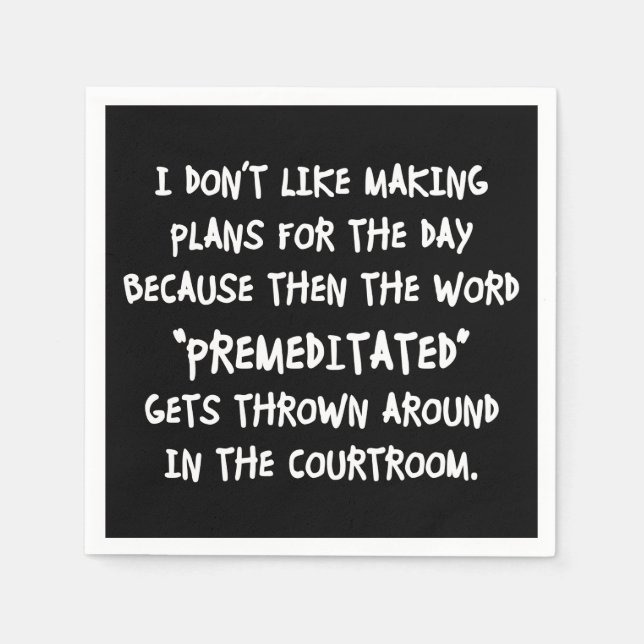 Ich mache nicht gerne Pläne Serviette (Vorderseite)