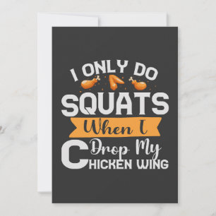 Ich mache nur Kniebeugen, wenn ich mein Chicken Wi Einladung