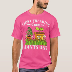 Ich mache nur Pflanze für Liebe wie Florist Garden T-Shirt